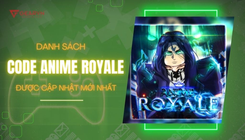 Tổng Hợp Full Code Anime Royale Mới Nhất 2025