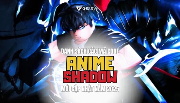 Danh sách Full danh sách code Anime Shadow 2 mới cập nhật T12/2025