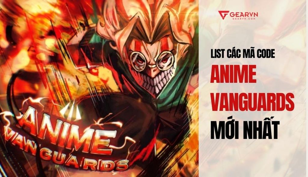 Code Anime Vanguards mới nhất 2025: Nhận Ngay Gem, Reroll