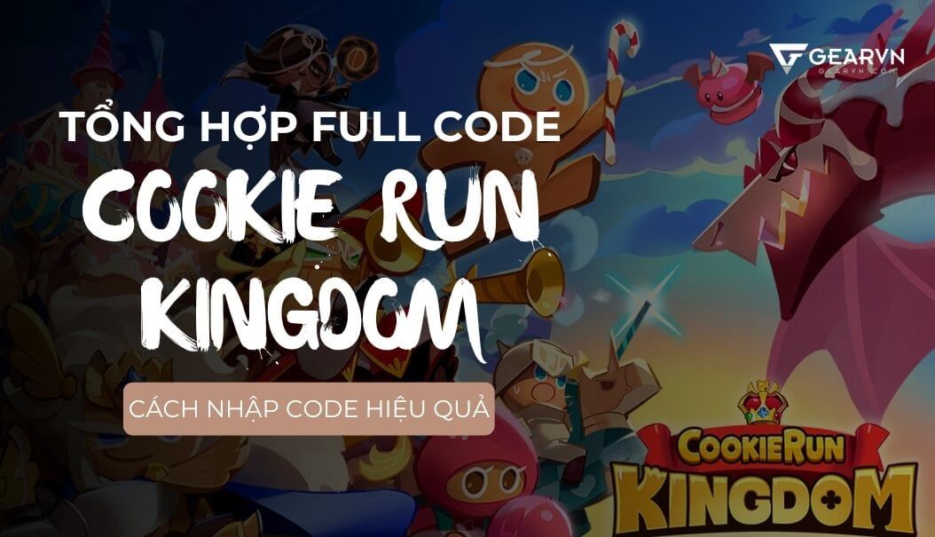 Tổng hợp FULL code Cookie Run Kingdom, cách nhập code hiệu quả