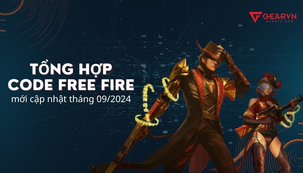 Tổng hợp code Free Fire mới cập nhật tháng 09/2024