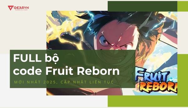 Full code Fruit Reborn 2025 mới nhất, nhận GEM và vật phẩm