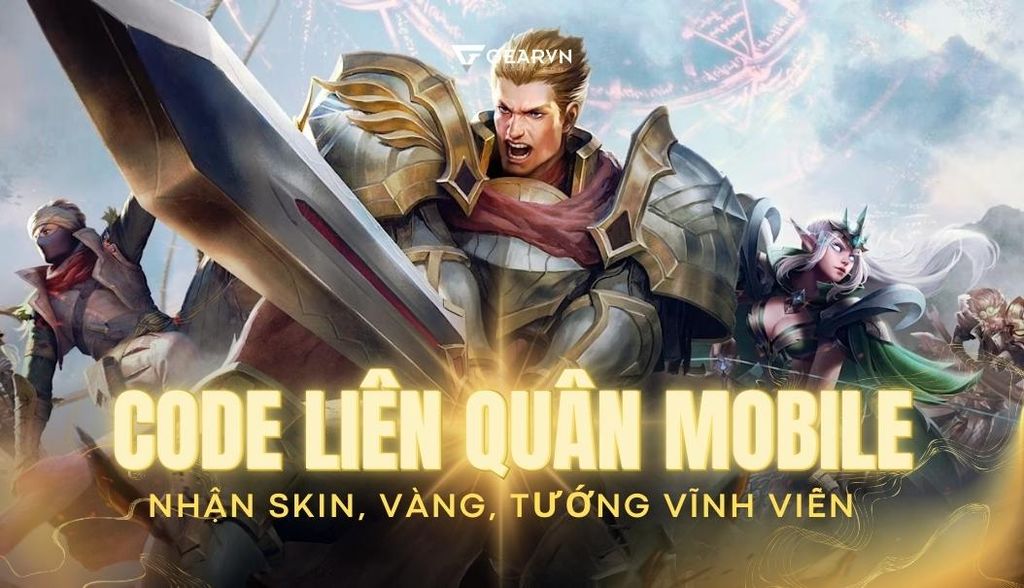 Full code Liên Quân Mobile mới nhất 2025 nhận Skin, Tướng vĩnh viễn