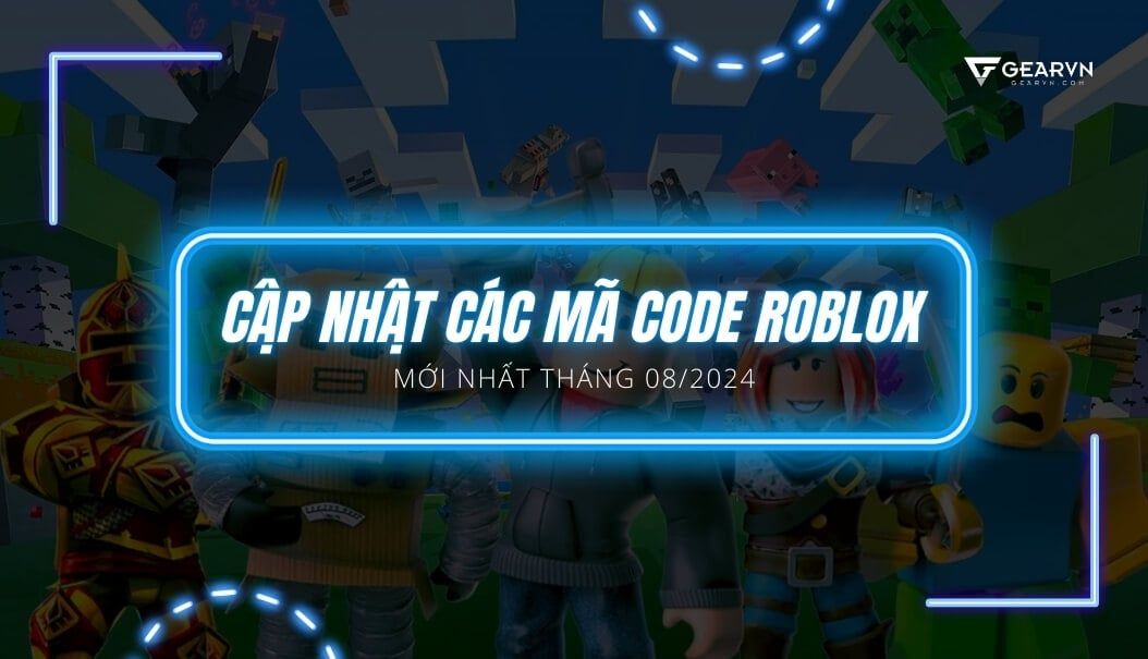 Cập nhật các mã code Roblox mới nhất tháng 08/2024