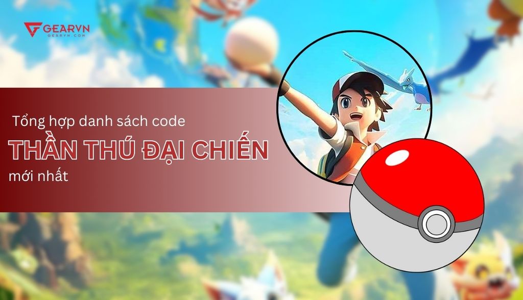 Tổng hợp danh sách code Thần thú đại chiến mới nhất 2025