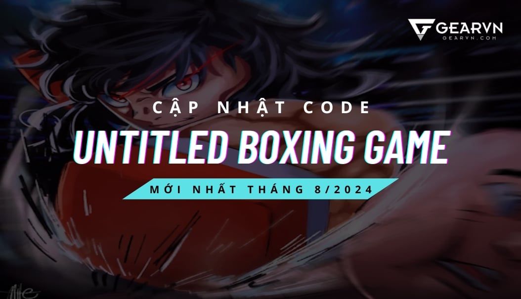 Cập nhật code Untitled Boxing game mới nhất tháng 8/2024