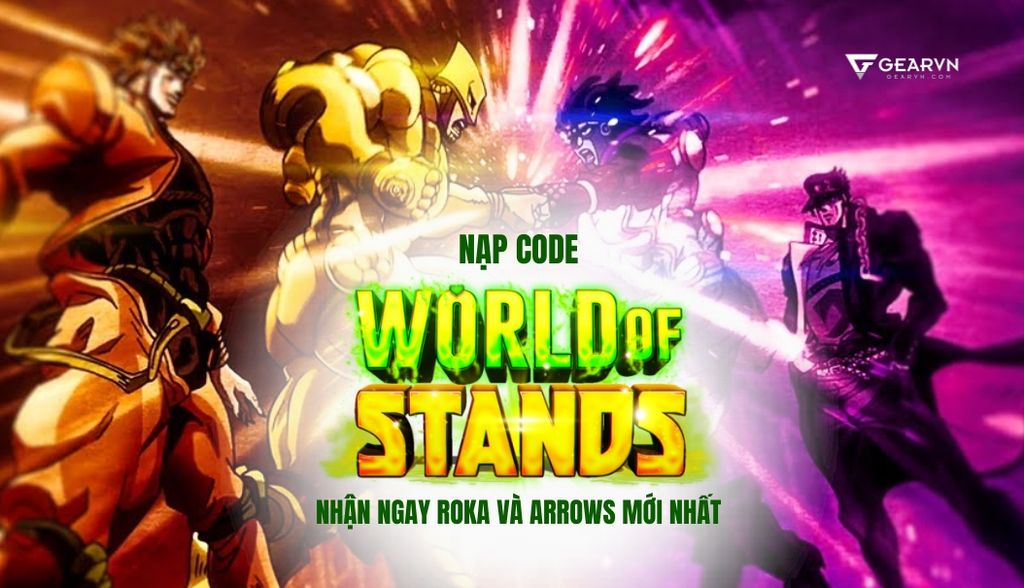 Nạp code World of Stands: Nhận ngay Roka và Arrows mới nhất 2025