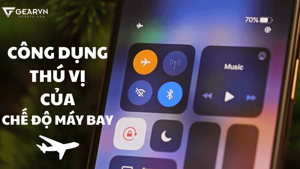 Những công dụng thú vị của chế độ máy bay không phải ai cũng biết