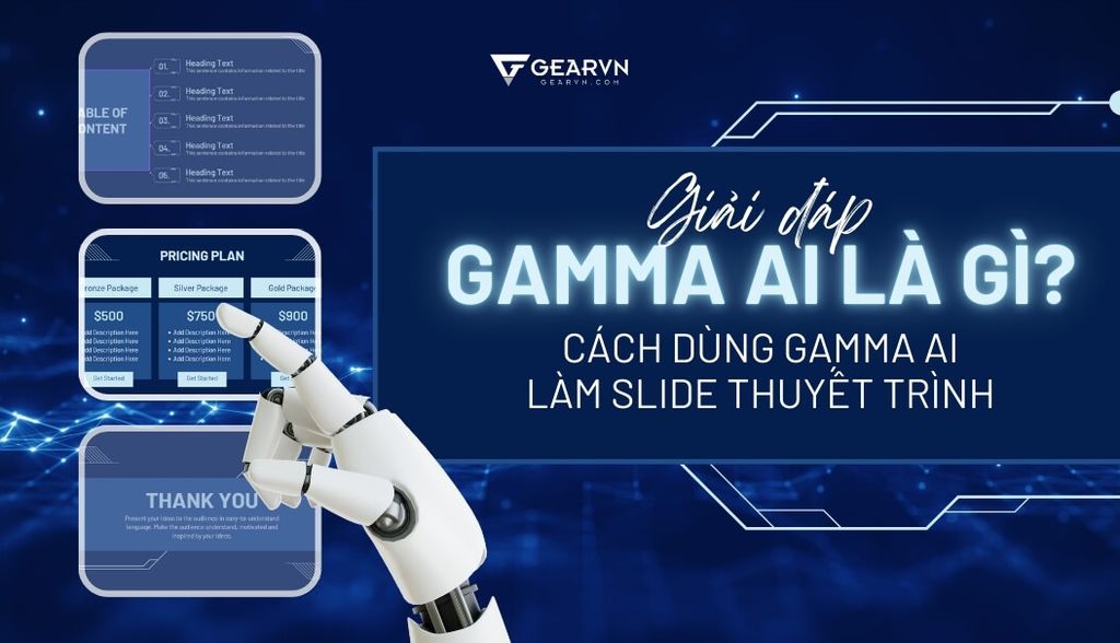 Gamma AI là gì? Cách dùng Gamma AI làm slide thuyết trình