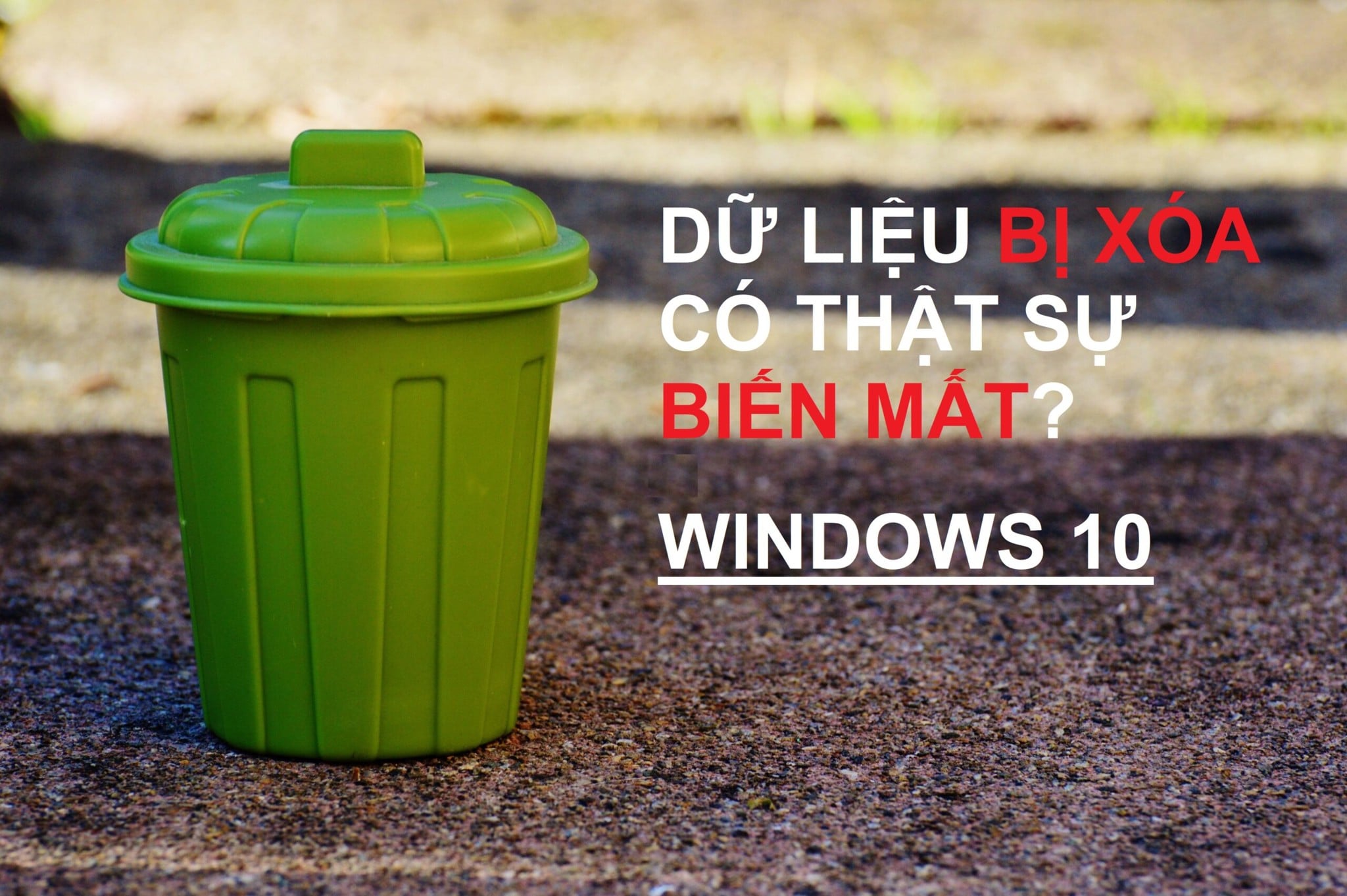 Những dữ liệu đã bị xóa khỏi máy tính có thật sự biến mất, đây sẽ là câu trả lời cho bạn