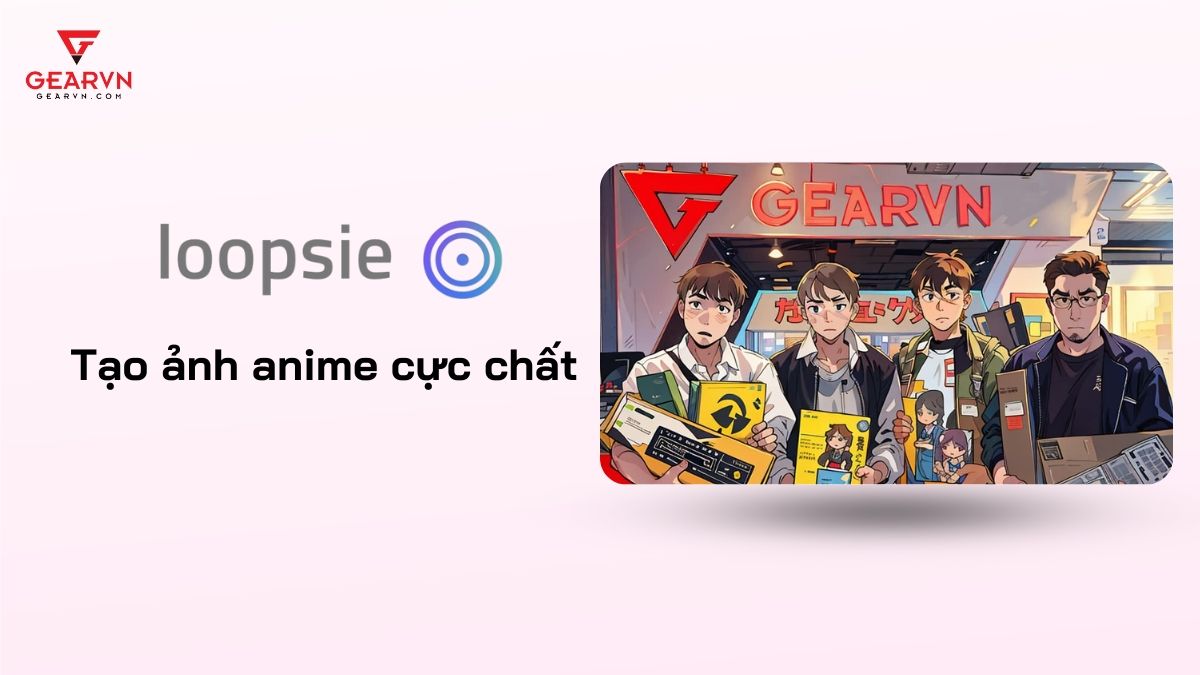 Bắt trend tạo ảnh anime với app Loopsie