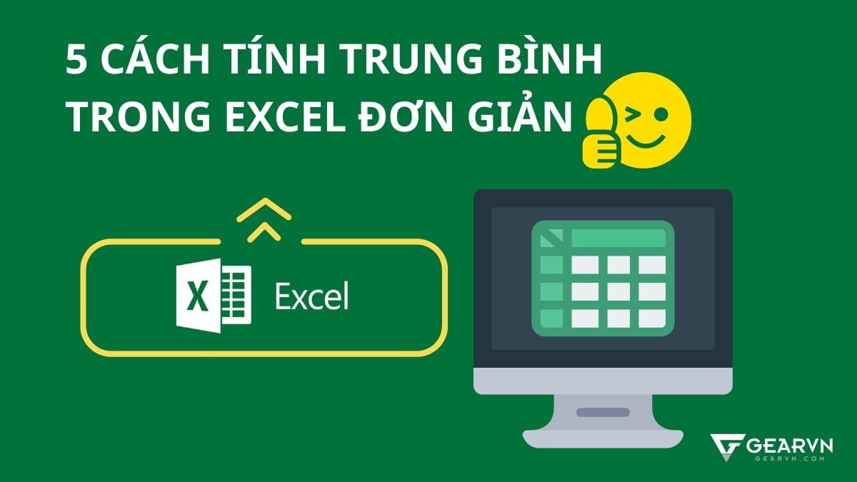 Bỏ túi 5 cách tính trung bình trong Excel đơn giản