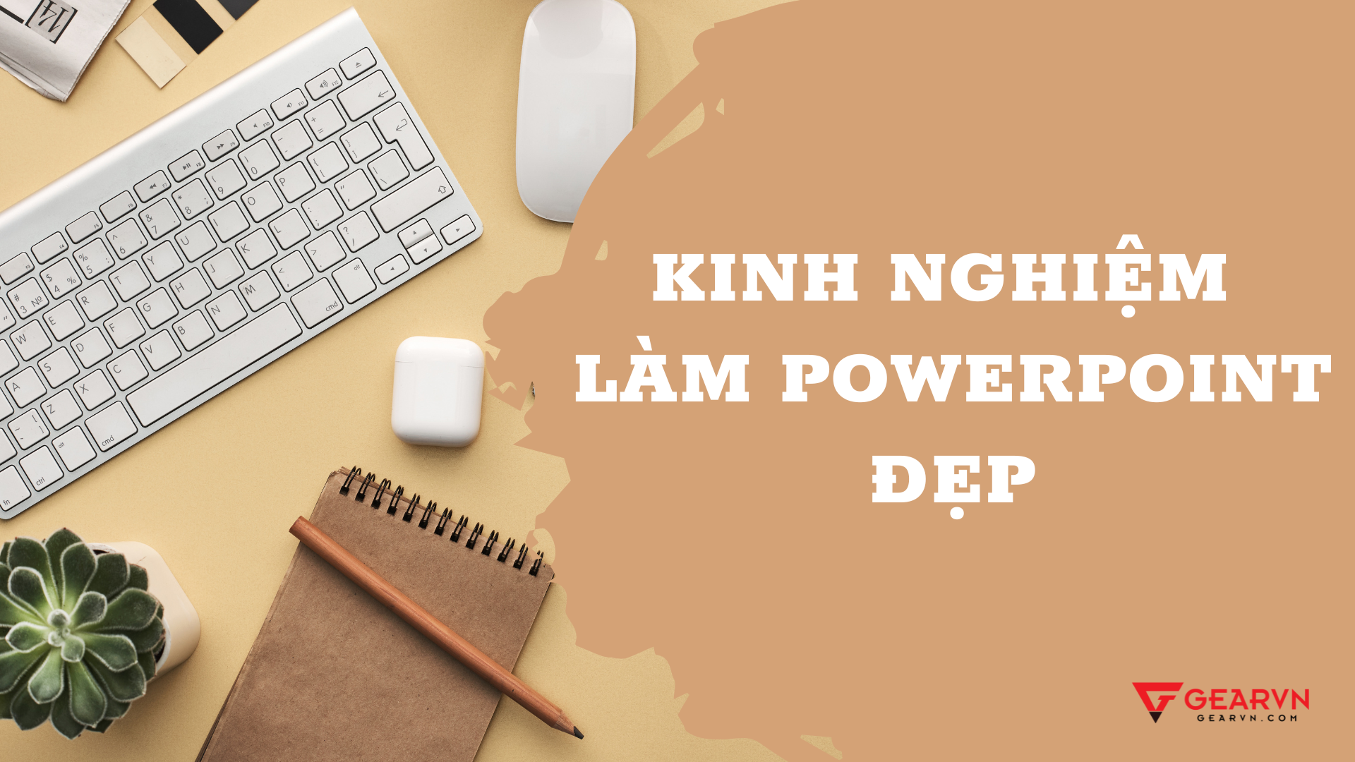 Kinh nghiệm làm bài PowerPoint đẹp và chuyên nghiệp