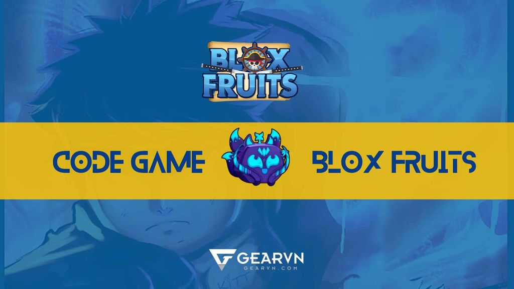 Tổng hợp code Blox Fruits x2 tiền, reset chỉ số đầy đủ nhất 2025