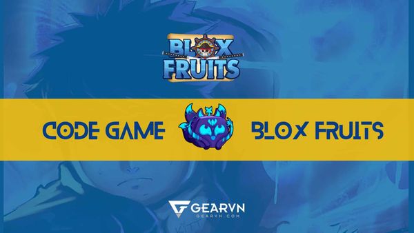 Tổng hợp code Blox Fruits x2 tiền, reset chỉ số đầy đủ nhất 2025