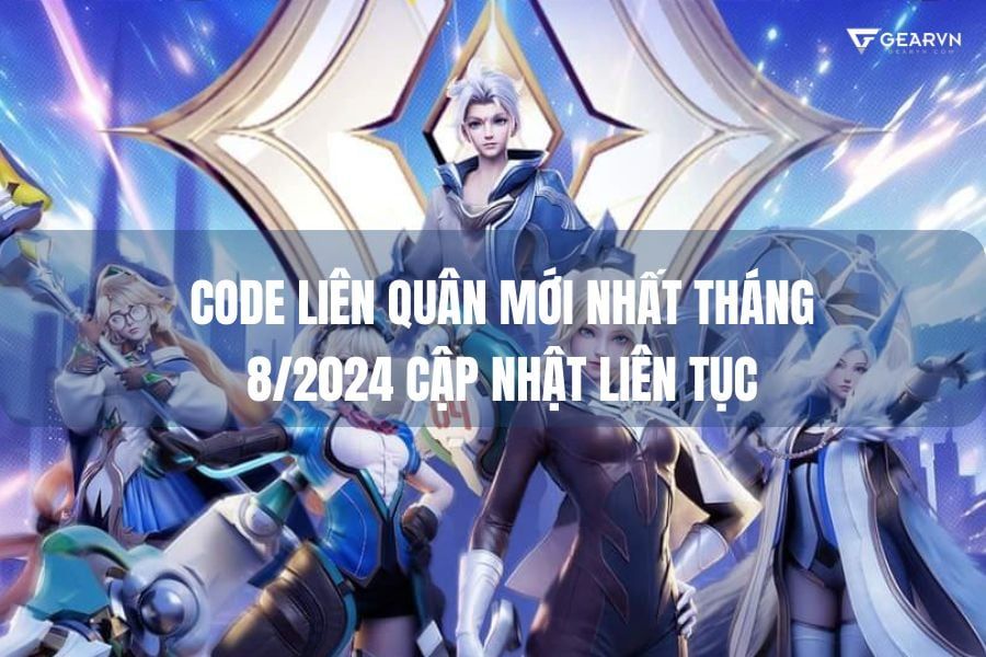 Code Liên Quân mới nhất tháng 8/2024 cập nhật liên tục