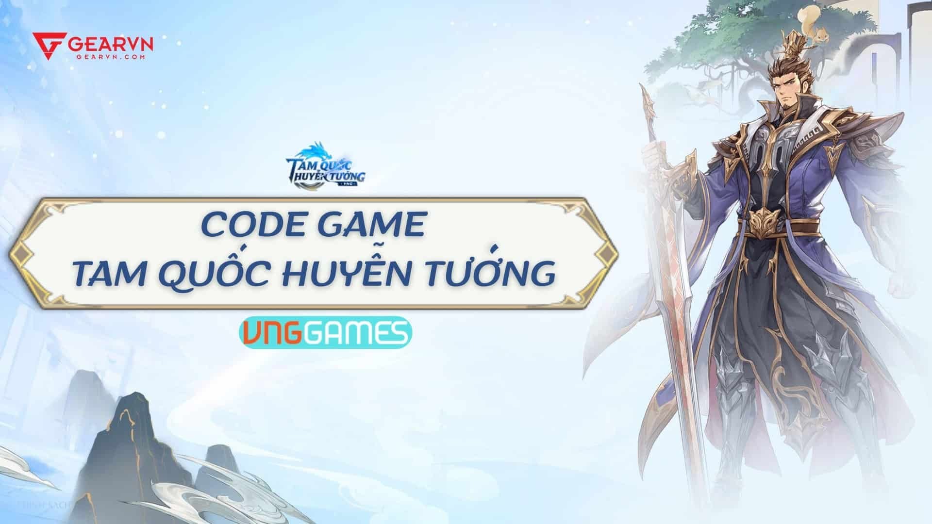 Tổng hợp code game Tam Quốc Huyễn Tướng VNG mới và đầy đủ nhất 2025