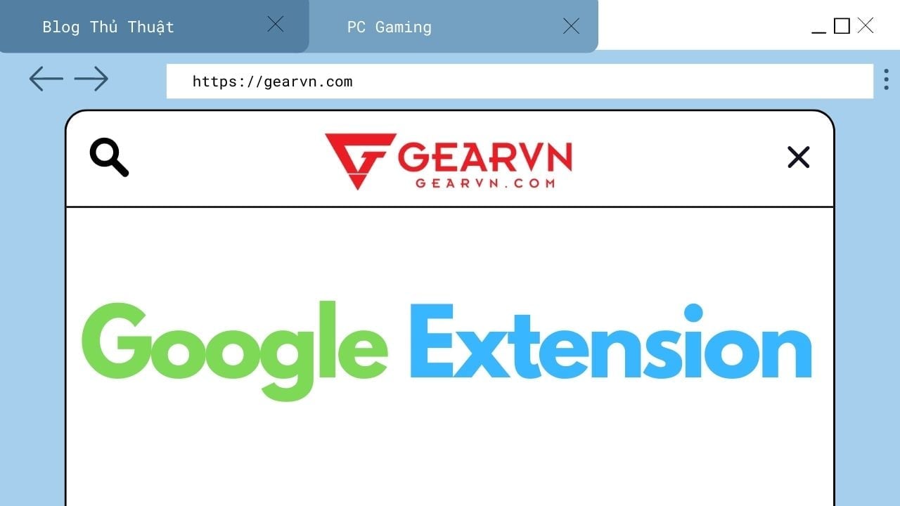 C ch t i v s d ng nhanh google extension tr n chrome gearvn com