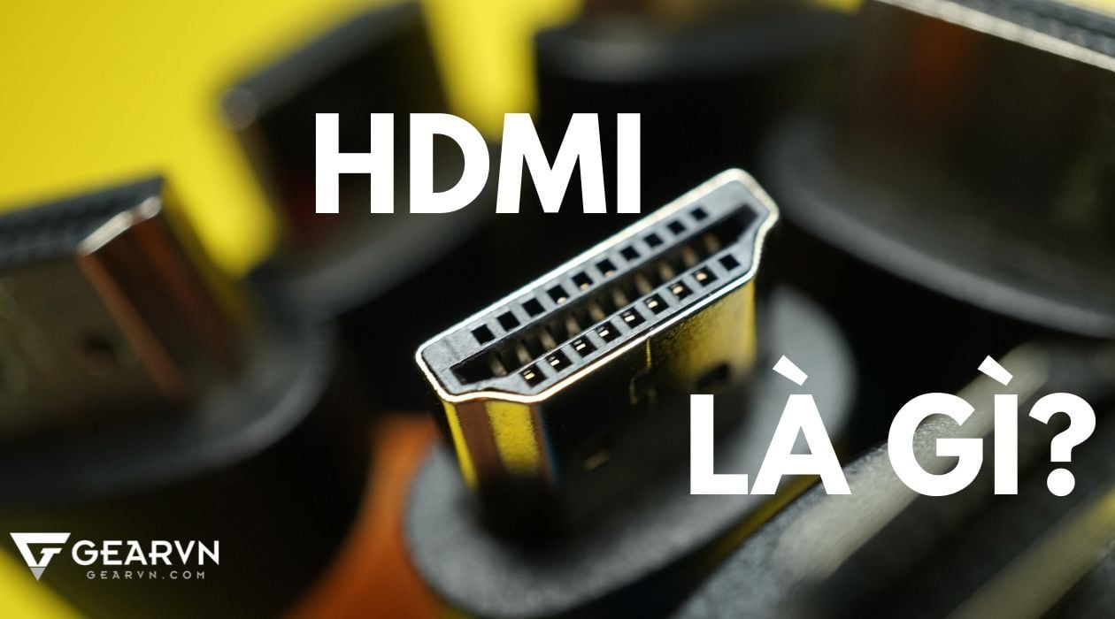 Cổng HDMI là gì? Sử dụng ra sao?