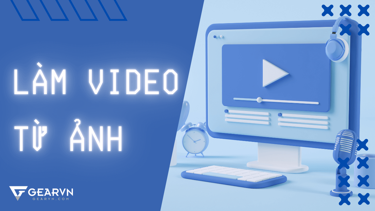 Top những cách làm video từ ảnh miễn phí và đẹp nhất