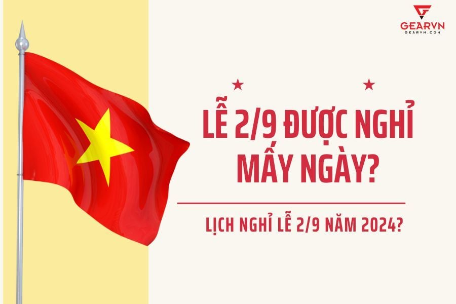 Lễ 2/9 được nghỉ mấy ngày? Lịch nghỉ lễ 2/9 năm 2024 chính thức