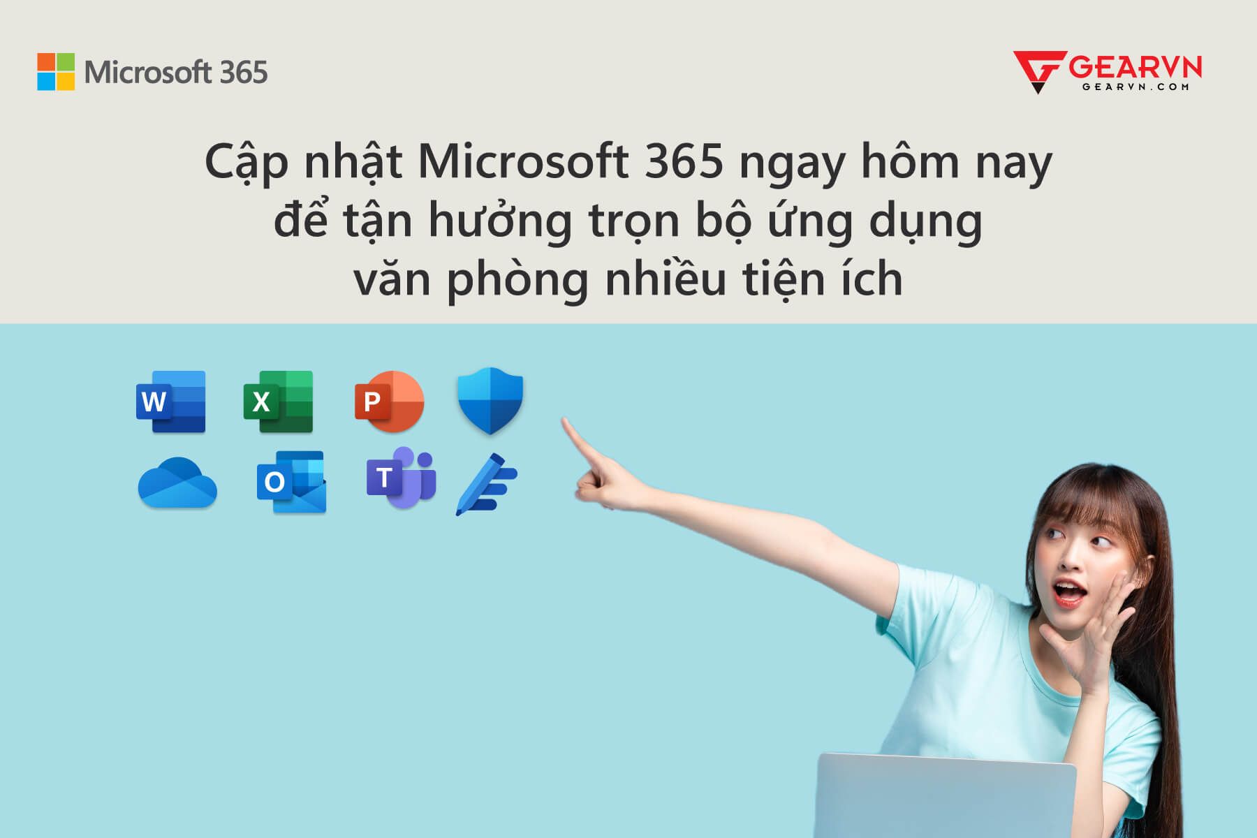 TẬN HƯỞNG TRỌN BỘ ỨNG DỤNG VĂN PHÒNG NHIỀU TIỆN ÍCH CÙNG MICROSOFT 365