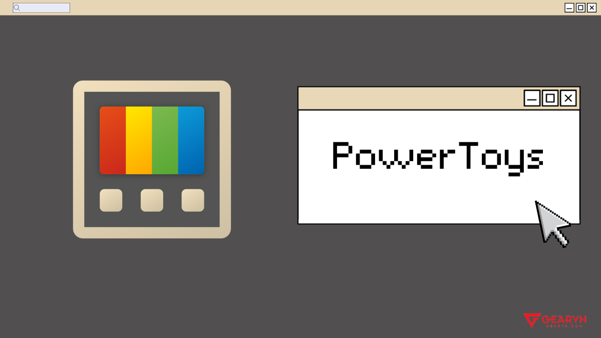 Microsoft PowerToys là gì? Hướng dẫn sử dụng PowerToys hiệu quả trên máy tính