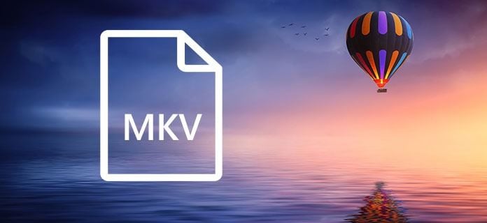 File MKV là gì ? Hướng dẫn chuyển File MKV sang MP4
