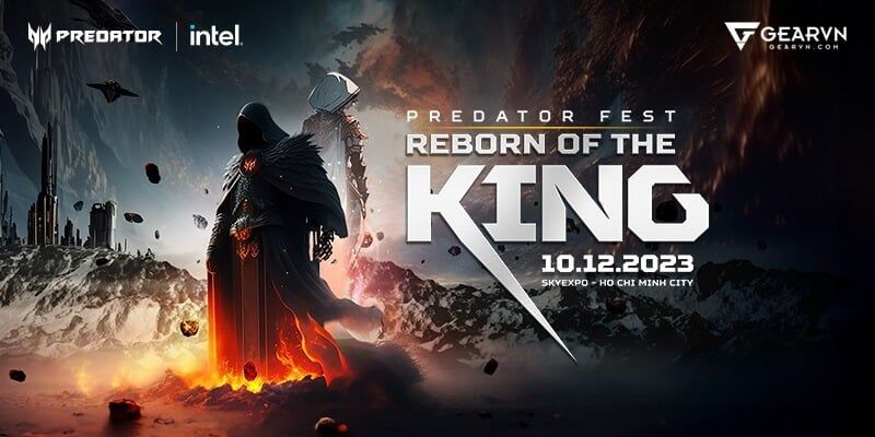 PREDATOR FEST 2023: REBORN OF THE KING - ĐẠI TIỆC CÔNG NGHỆ LỚN NHẤT NĂM 2023