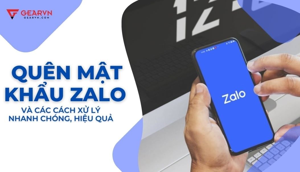 Quên mật khẩu Zalo và các cách lấy lại password trên điện thoại