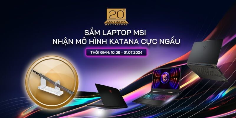 SẮM LAPTOP MSI NHẬN MÔ HÌNH KATANA CỰC NGẦU