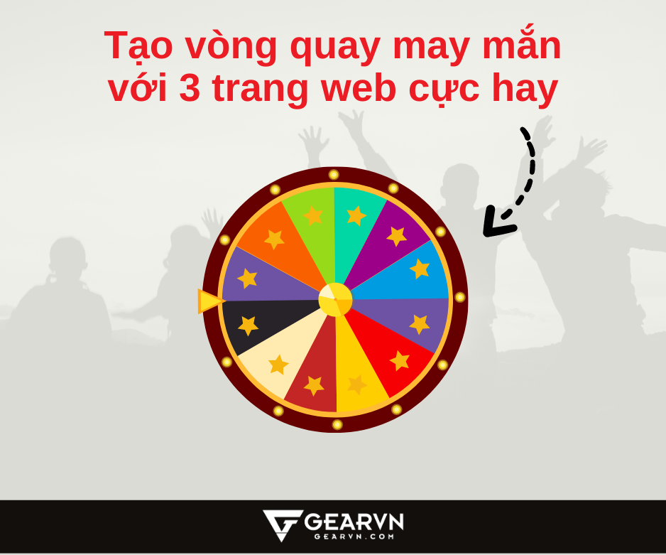 Tạo vòng quay may mắn với 3 trang web cực hay