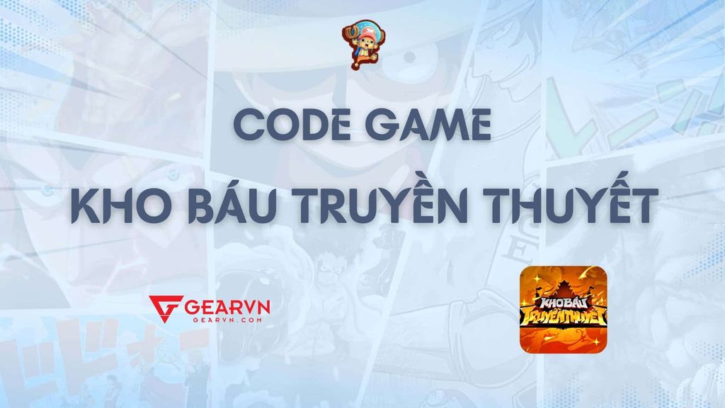 Code Kho Báu Truyền Thuyết MỚI NHẤT 2025: Nhận quà khủng