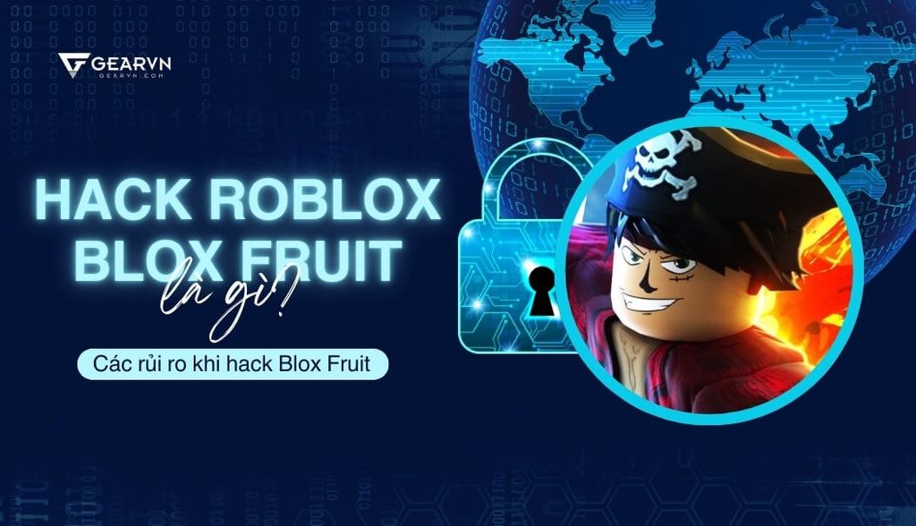 Hack Roblox Blox Fruit là gì? Các rủi ro khi hack Blox Fruit bạn cần biết
