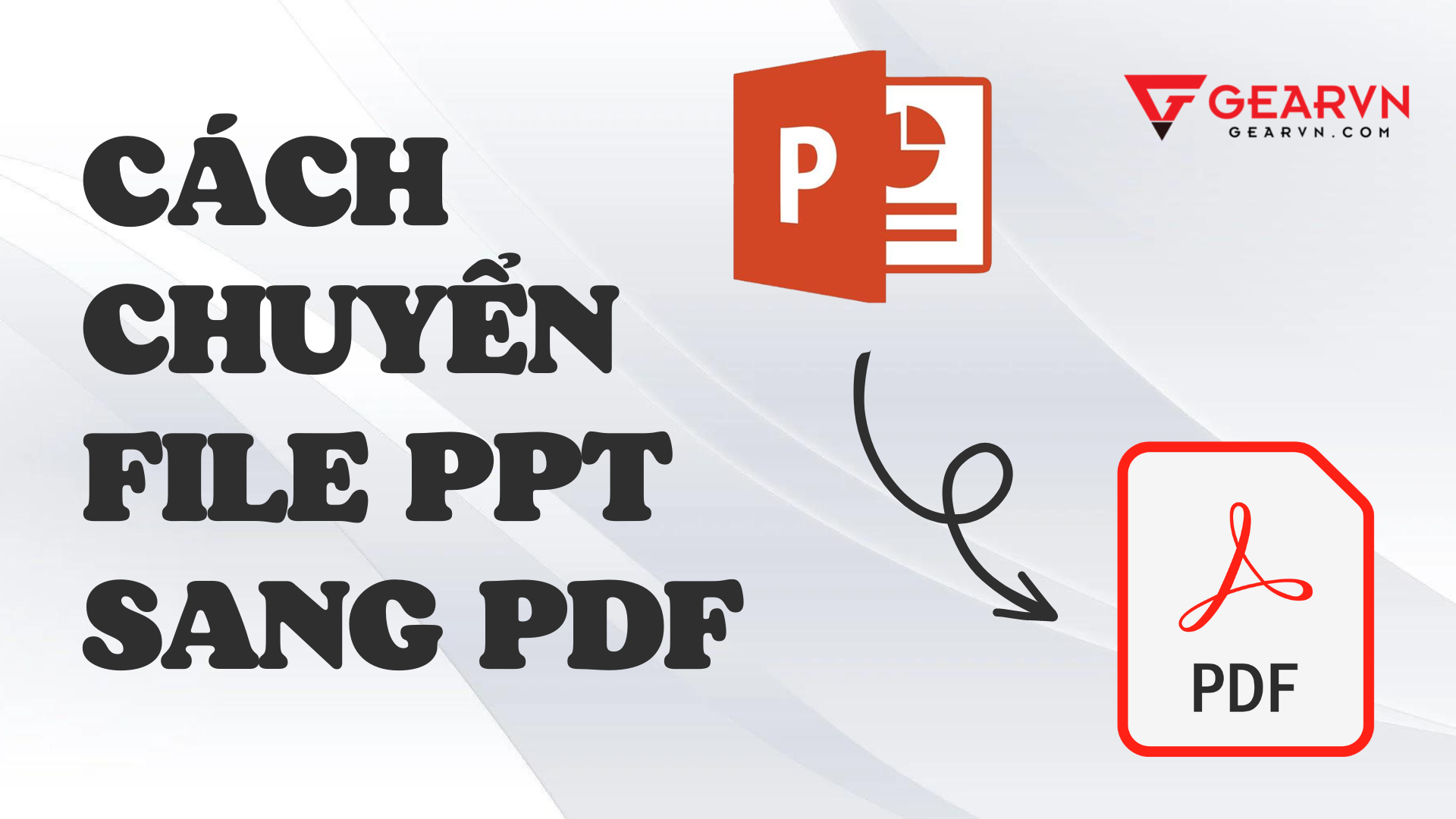 Cách chuyển file Powerpoint sang PDF nhanh-gọn-lẹ trên máy tính