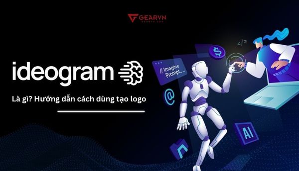 Ideogram AI là gì? Hướng dẫn cách dùng AI ideogram tạo logo