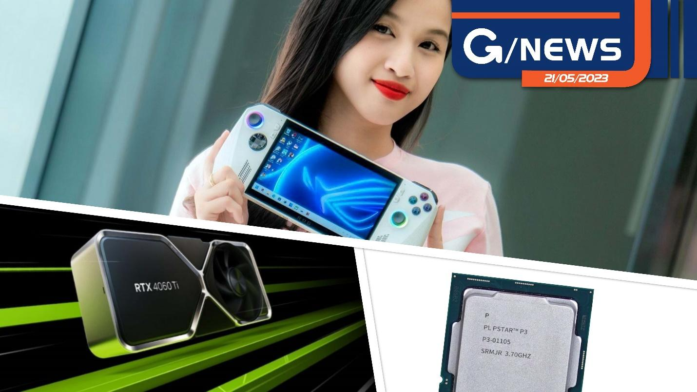 Tổng hợp tin công nghệ trong tuần: ASUS ROG Ally; RTX 4060 series; Hãng Trung Quốc “thay tên đổi họ” Core i3