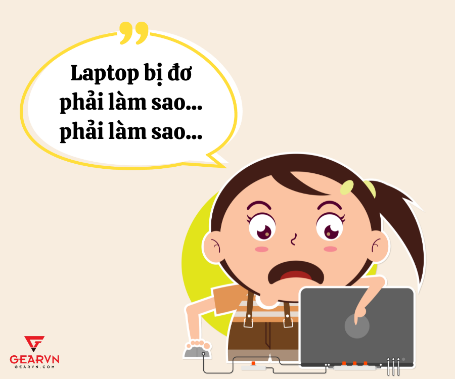 Chẩn đoán và khắc phục tình trạng laptop bị đơ, giật, lag