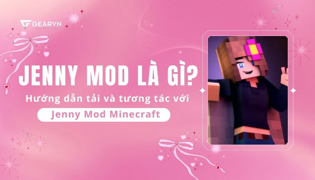 Jenny Mod là gì? Hướng dẫn tải và tương tác với Jenny Mod Minecraft