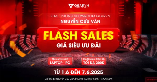GearVN khai trương showroom Nguyễn Cửu Vân – sale cực sâu, quà cực chất