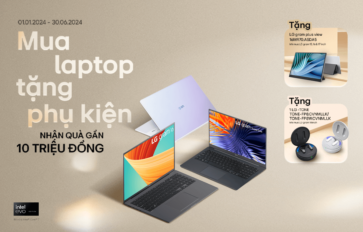 Mua Laptop LG Gram tại Gearvn nhận quà tặng cực hấp dẫn từ LG