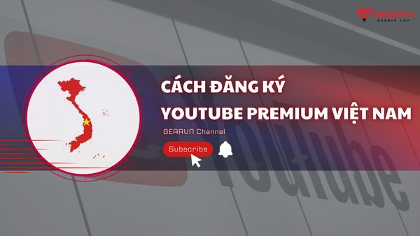Cách đăng ký Youtube Premium Việt Nam trên PC, iPhone và Android