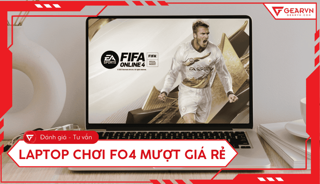 Top 10 laptop chơi FO4 mượt, giá rẻ, cấu hình mạnh 2025