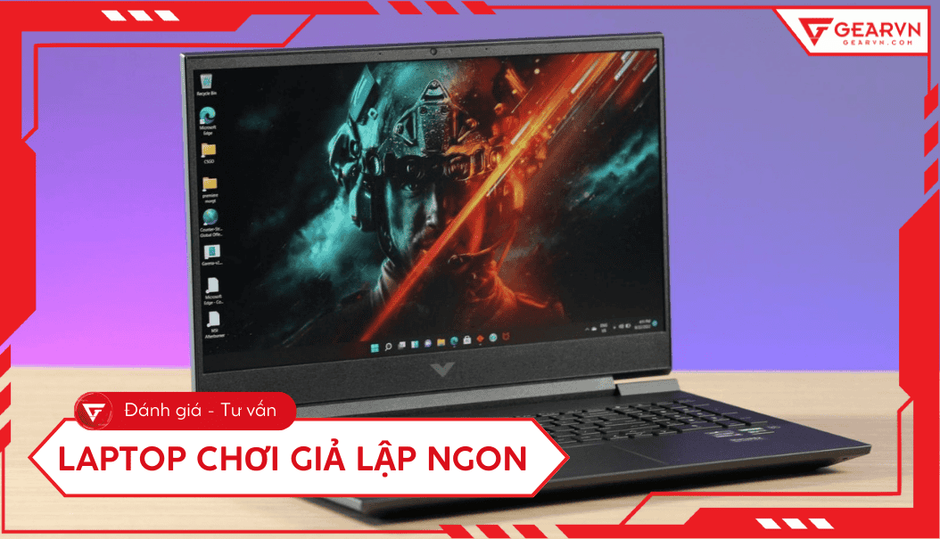 Top 10 laptop chạy giả lập mượt, không giật lag đáng mua 2025