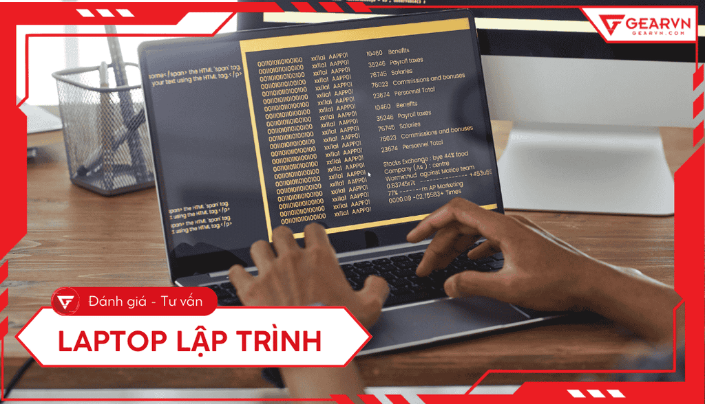 Top 12 laptop lập trình giá tốt, cấu hình mạnh, đáng mua 2025