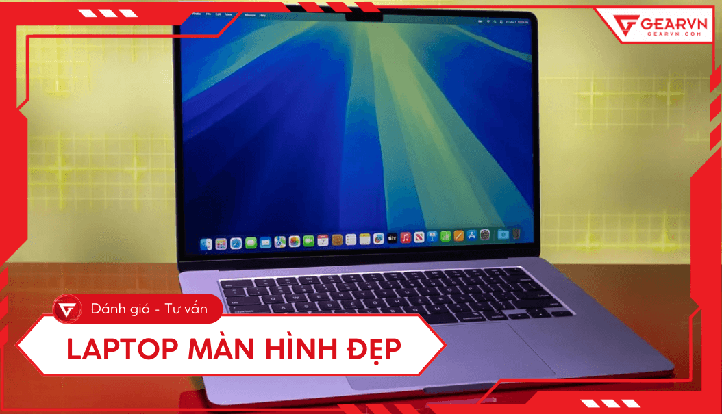 Top 10 laptop màn hình đẹp, chuẩn màu đáng mua nhất 2025