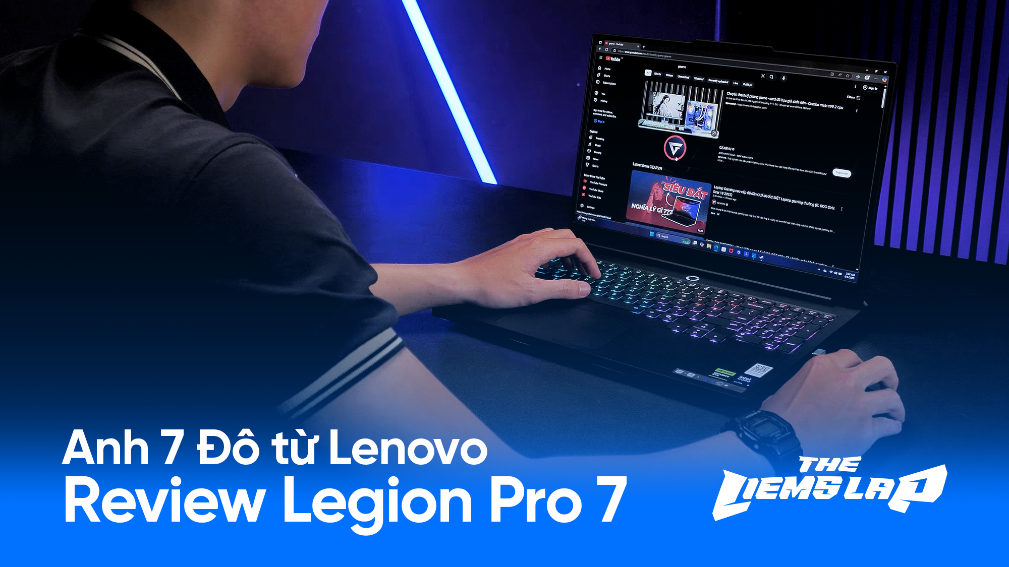 Review Legion Pro 7 - The LiemsLap #1: Anh 7 Đô từ Lenovo