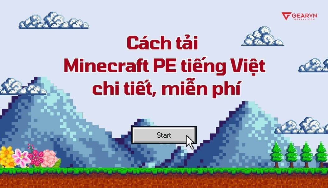 Cách tải Minecraft PE tiếng Việt chi tiết, miễn phí