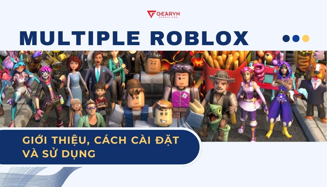 Multiple roblox gi i thi u c ch c i t v s d ng t a n z