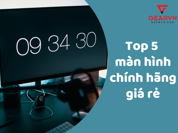 Những mẫu màn hình máy tính chất lượng giá rẻ chỉ từ 2.700.000Đ